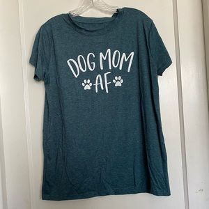 Last chance! Dog Mom AF Womens Size Large Short Sleeve T Shirt